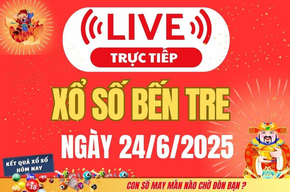 TRỰC TIẾP: Xổ số Bến Tre hôm nay ngày 24/6/2025 - XSBT 24/6 - Kết quả xổ số Bến Tre hôm nay
