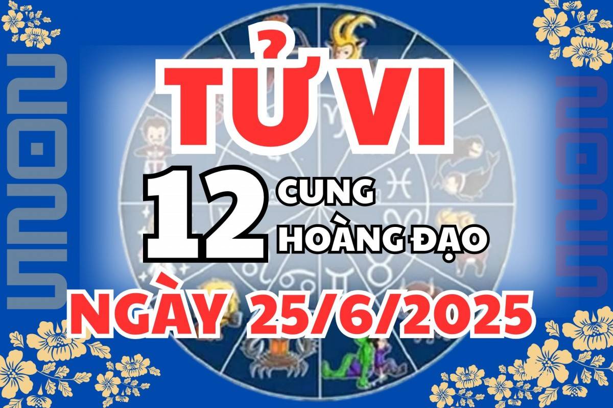 Tử vi 12 cung hoàng đạo ngày 24/6/2025: Ma Kết phòng tiểu nhân, Nhân Mã cẩn thận bị lừa