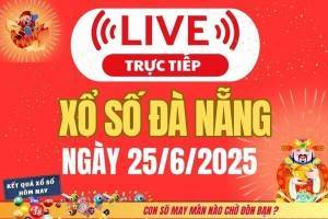 TRỰC TIẾP: Xổ số Đà Nẵng hôm nay ngày 25/6/2025 - XSDNA 25/6 - Kết quả xổ số Đà Nẵng hôm nay