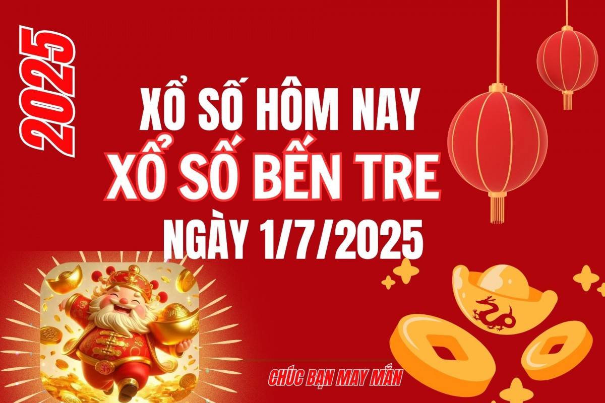 XSBT 1/7, Kết quả xổ số Bến Tre hôm nay 1/7/2025, Trực tiếp XSBT ngày 1 tháng 7