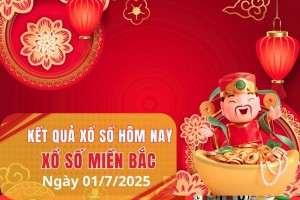 XSMB 1/7, Xổ số miền Bắc ngày 1 tháng 7, Trực tiếp Kết quả Xổ số miền Bắc hôm nay ngày 1/7/2025
