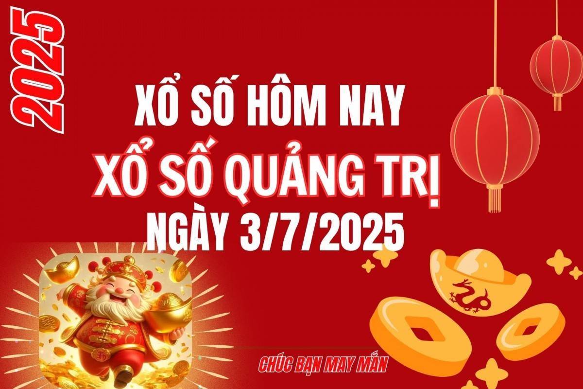 XSQT 3/7, Kết quả xổ số Quảng Trị hôm nay 3/7/2025, Trực tiếp XSQT ngày 3 tháng 7