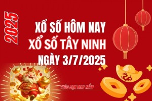 XSTN 3/7, Kết quả xổ số Tây Ninh hôm nay 3/7/2025, Trực tiếp XSTN ngày 3 tháng 7