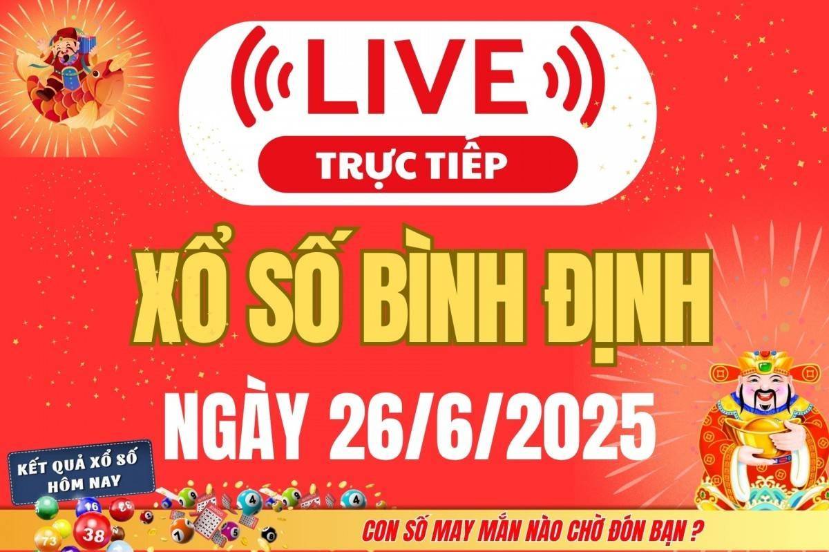 Xổ số Bình Định hôm nay ngày 26/6/2025 - XSBDI 26/6 - Kết quả xổ số Bình Định hôm nay