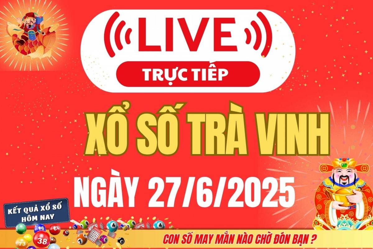 Trực tiếp: Xổ số Trà Vinh hôm nay ngày 20/6/2025 - XSVL 20/6 - Kết quả xổ số Trà Vinh hôm nay