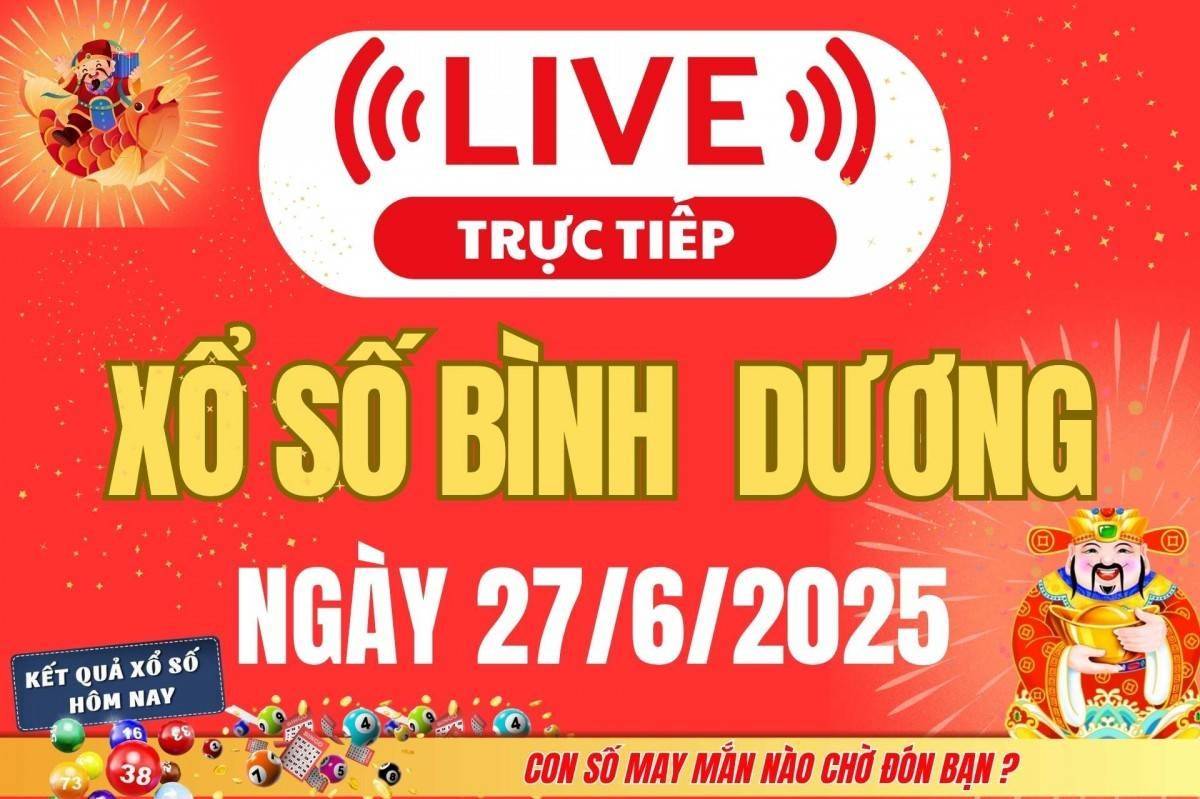 Trực tiếp: Kết Quả Xổ Số Bình Dương Hôm Nay 27/6/2025 – XSBD 27/6 Thứ Sáu cập nhật mới nhất