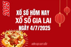 XSGL 4/7, Kết quả xổ số Gia Lai hôm nay 4/7/2025, Trực tiếp XSGL ngày 4 tháng 7