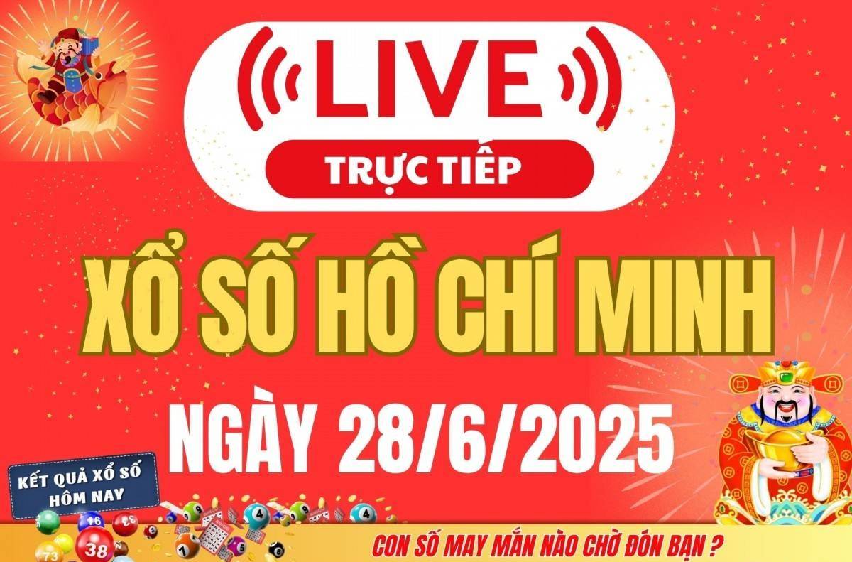 TRỰC TIẾP: Xổ số Hồ Chí Minh hôm nay ngày 28/6/2025 - XSHCM 28/6 - Kết quả xổ số Hồ Chí Minh hôm nay