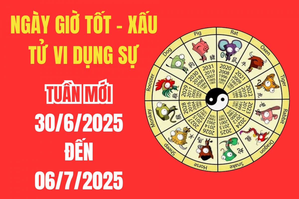 Xem ngày giờ tốt xấu – Tử vi tuần mới từ 30/6 - 6/7/2025: Giờ đẹp, hướng tốt cho khai trương, xuất hành và ký kết hợp đồng