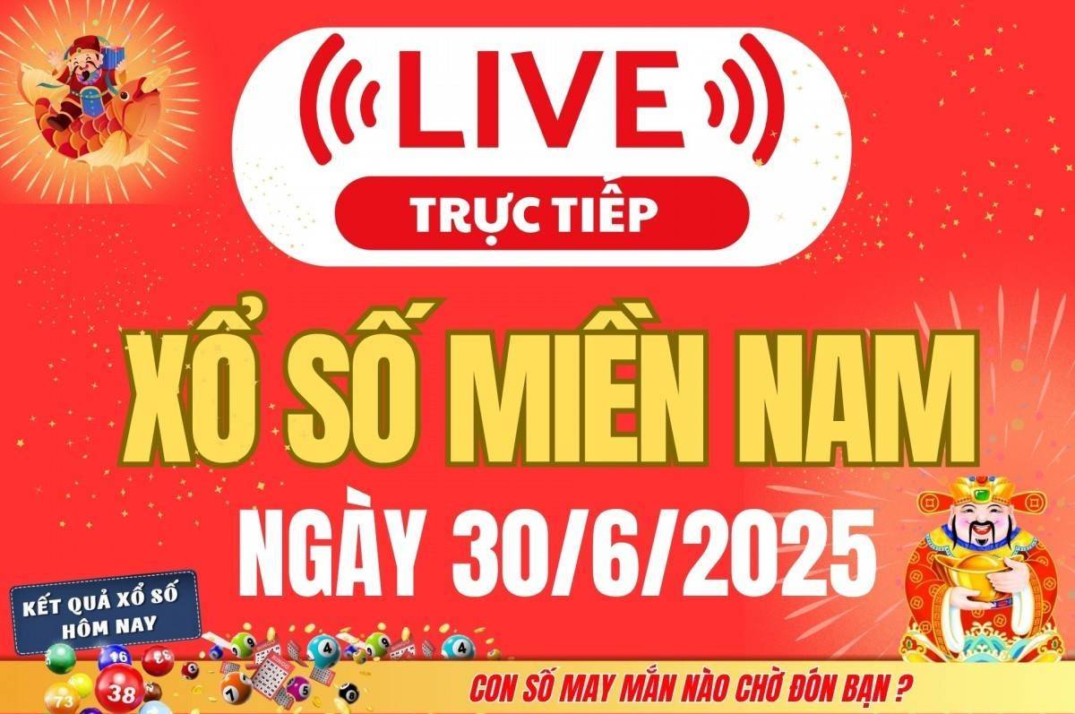 TRỰC TIẾP: Kết quả Xổ số miền Nam hôm nay 30/6/2025 - XSMN 30/6 - XSMN thứ Hai cập nhật mới nhất