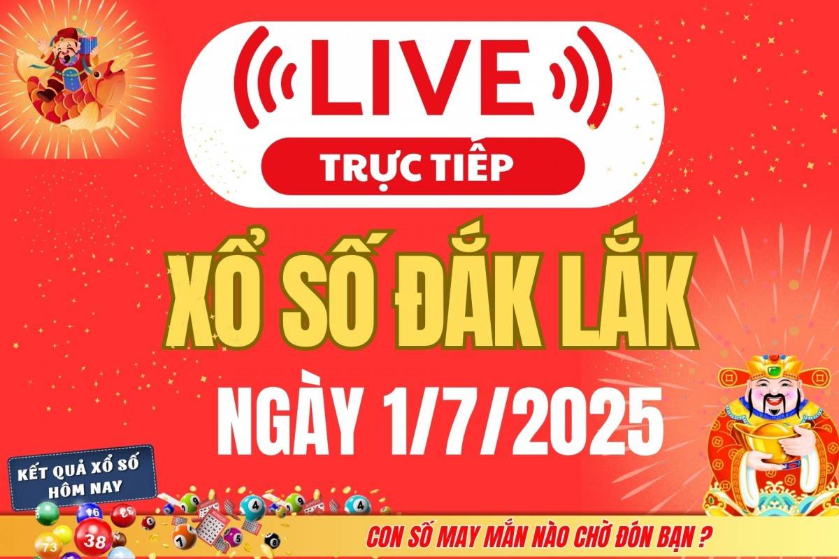 TRỰC TIẾP: Xổ số Đắk Lắk hôm nay ngày 24/6/2025 - XSDLK 24/6 - Kết quả xổ số Đắk Lắk hôm nay