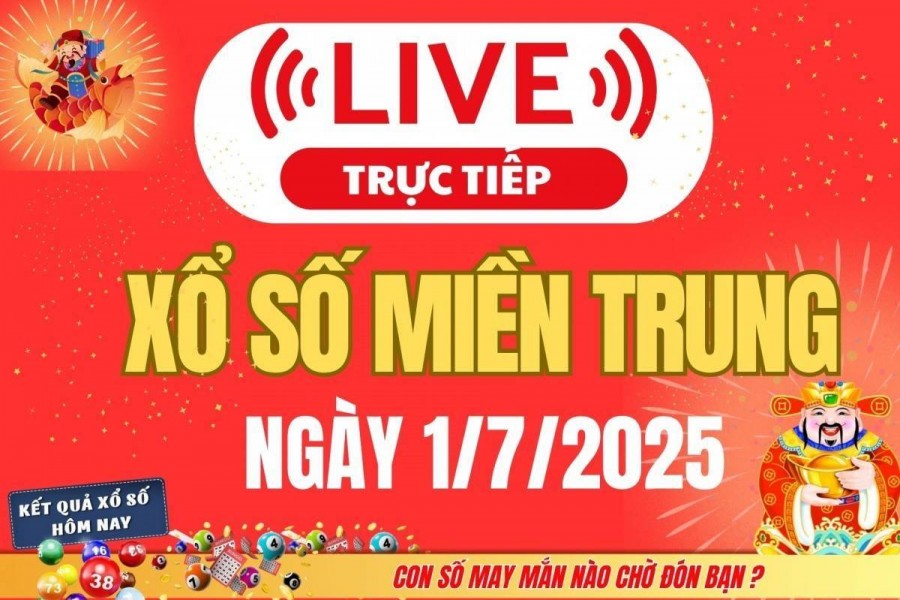 TRỰC TIẾP: XSMT 1/7 - Kết quả xổ số miền Trung hôm nay 1/7 - Xổ số miền Trung thứ Ba ngày 1/7/2025