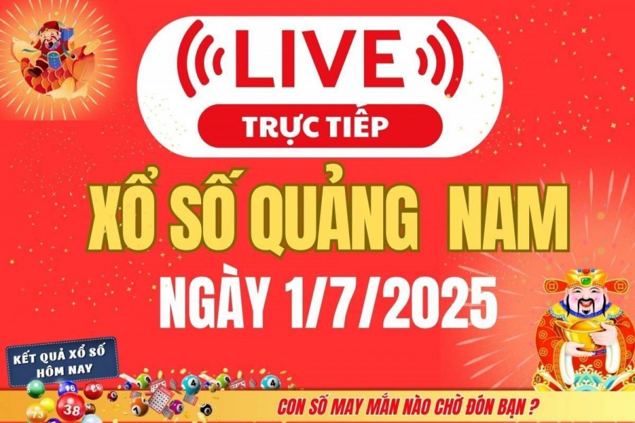 TRỰC TIẾP: Xổ số Quảng Nam hôm nay ngày 1/7/2025 - XSQNA 1/7 - Kết quả xổ số Quảng Nam hôm nay