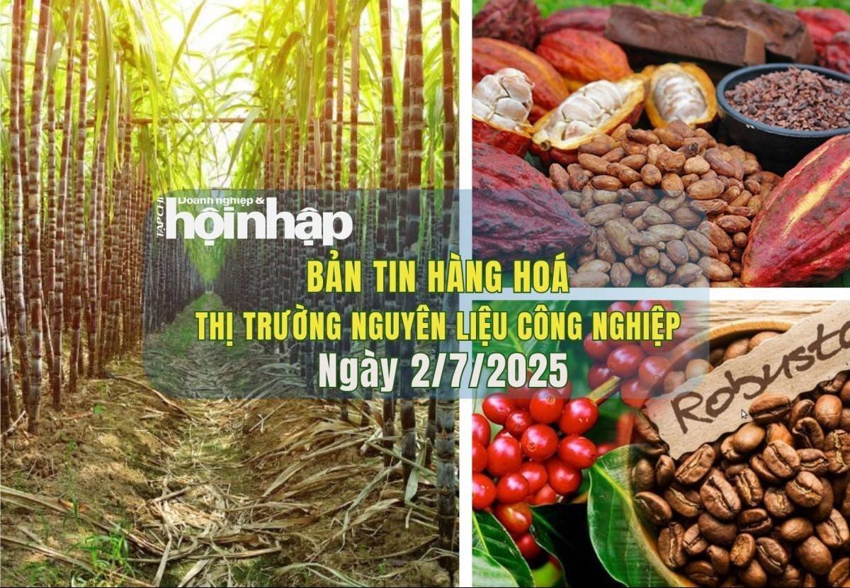 Thị trường nguyên liệu công nghiệp 2/7: Đường và ca cao đồng loạt giảm, cà phê tăng nhẹ