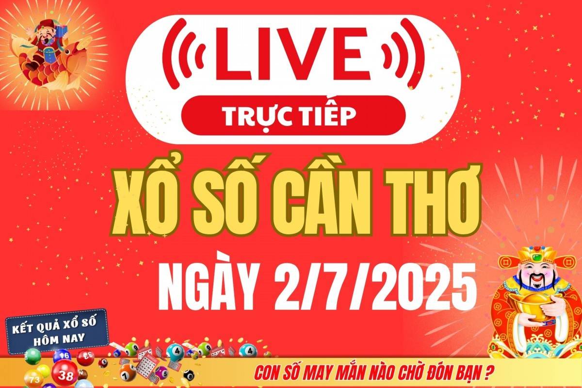 TRỰC TIẾP: Xổ số Cần Thơ hôm nay ngày 25/6/2025 - XSCT 25/6 - Kết quả xổ số Cần Thơ hôm nay