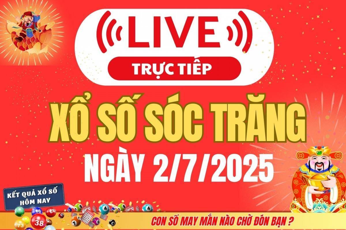TRỰC TIẾP: Xổ số Sóc Trăng hôm nay ngày 2/7/2025 - XSST 2/7 - Kết quả xổ số Sóc Trăng hôm nay