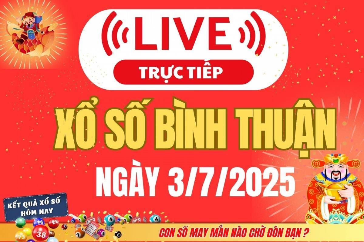 Xổ số Bình Thuận hôm nay ngày 3/7/2025 -XSBTH 3/7 - Kết quả xổ số Bình Thuận hôm nay