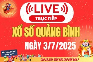 Xổ số Quảng Bình hôm nay ngày 3/7/2025 - XSQB 3/7 - Kết quả xổ số Quảng Bình hôm nay