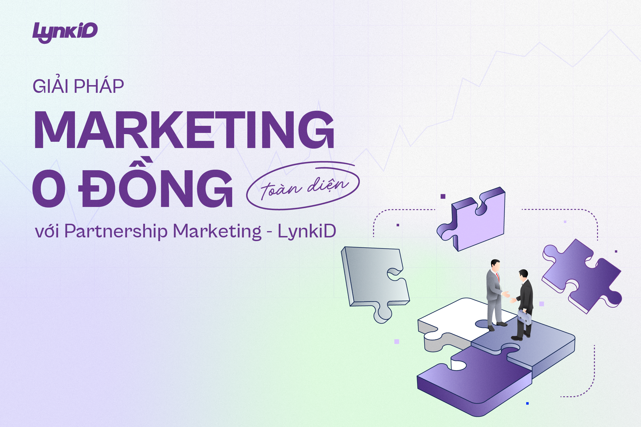 Giải pháp tiếp thị “0 đồng” toàn diện với Partnership Marketing