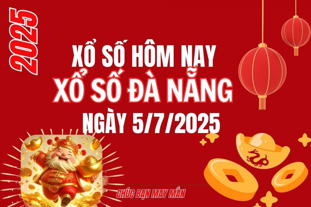 XSDNA 5/7, Xổ số Đà Nẵng ngày 5 tháng 7, Trực tiếp Kết quả Xổ số Đà Nẵng hôm nay ngày 5/7/2025