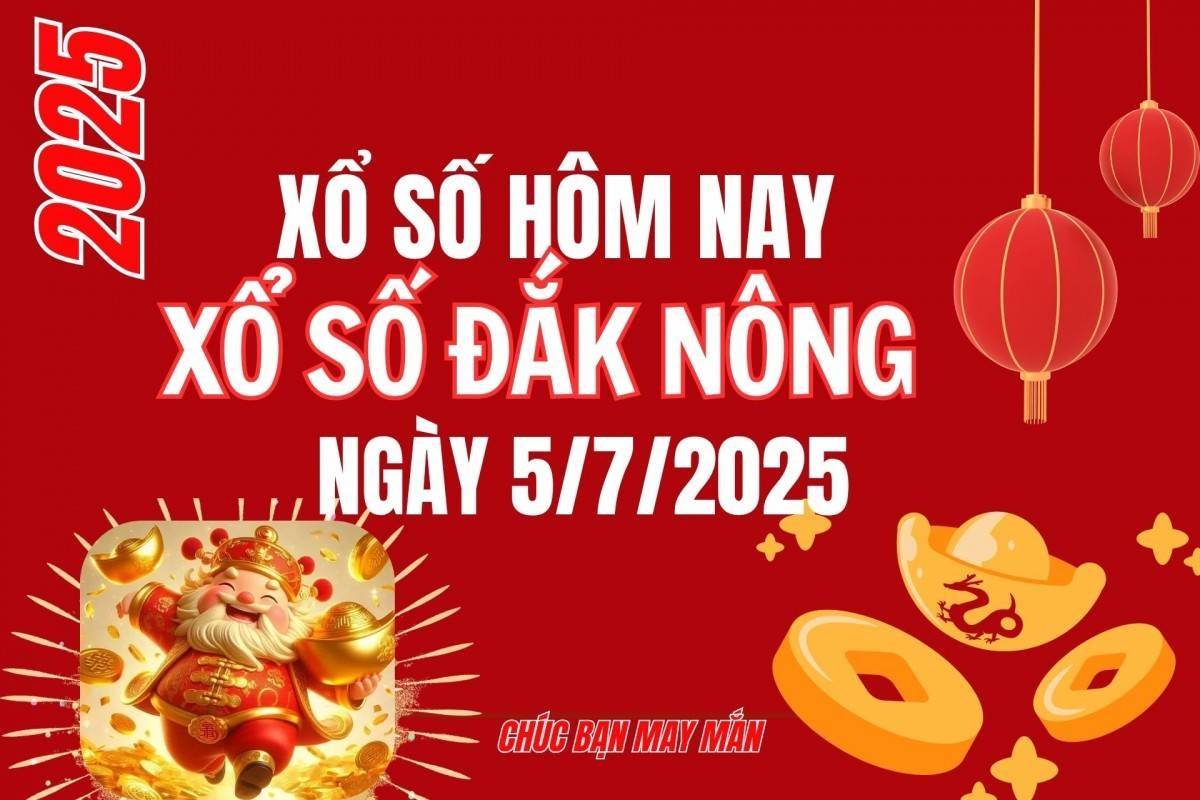 XSDNO 5/7, Kết quả xổ số Đắk Nông hôm nay 5/7/2025, Trực tiếp XSDNO ngày 5 tháng 7