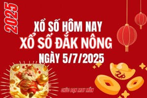 XSDNO 5/7, Kết quả xổ số Đắk Nông hôm nay 5/7/2025, Trực tiếp XSDNO ngày 5 tháng 7