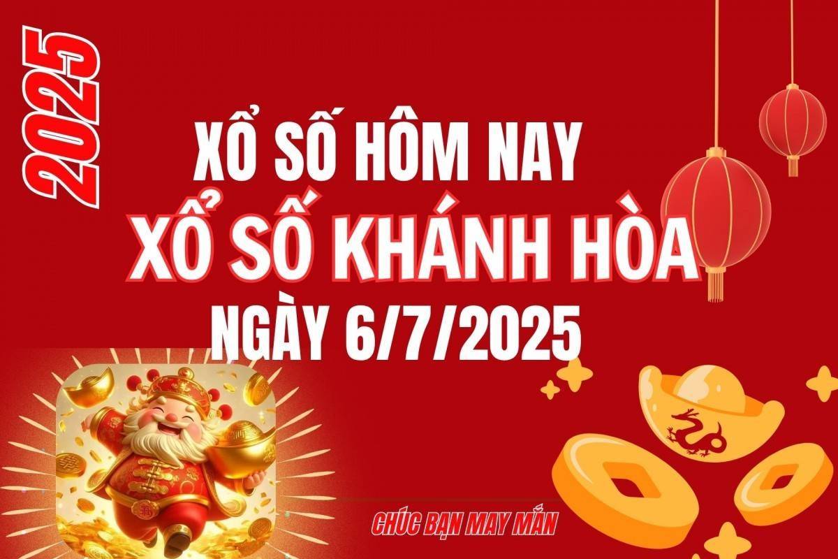 XSKH 6/7, Kết quả xổ số Khánh Hòa hôm nay 6/7/2025, Trực tiếp XSKH ngày 6 tháng 7