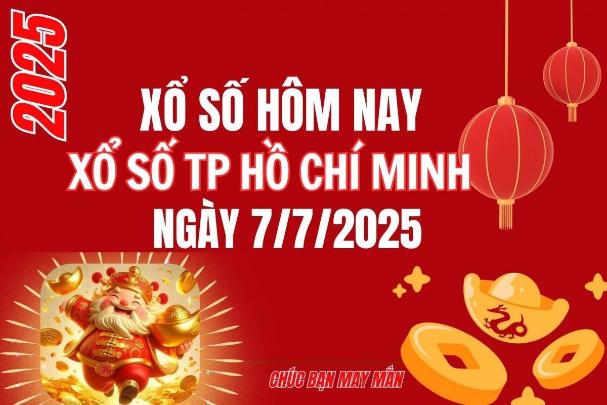 XSHCM 7/7, Kết quả xổ số Hồ Chí Minh hôm nay 7/7/2025, Trực tiếp XSHCM ngày 7 tháng 7