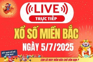 TRỰC TIẾP: Kết quả Xổ số miền Bắc hôm nay 5/7/2025 - XSMB 5/7 - xổ số hôm nay ngày 5 tháng 7
