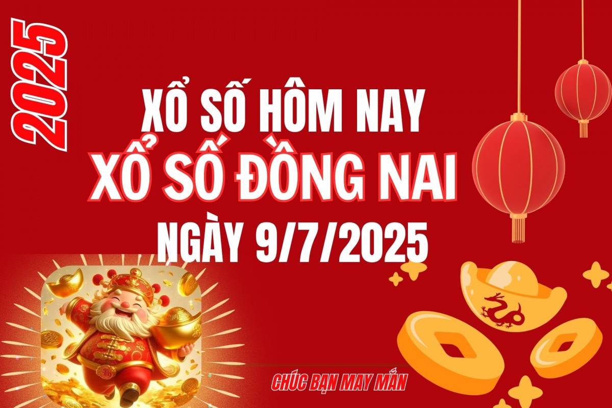 XSDN 2/7, Kết quả xổ số Đồng Nai hôm nay 2/7/2025, Trực tiếp XSDN ngày 2 tháng 7