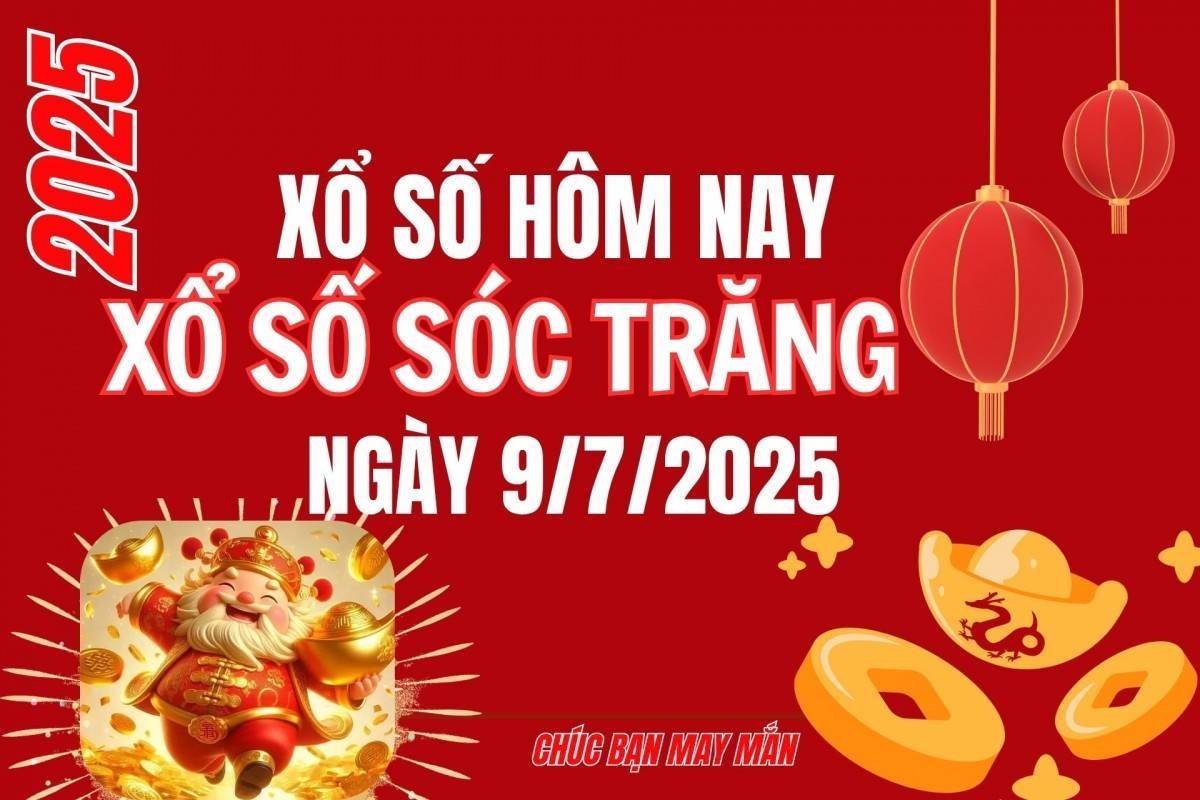 XSST 9/7, Kết quả xổ số Sóc Trăng hôm nay 9/7/2025, Trực tiếp XSST ngày 9 tháng 7