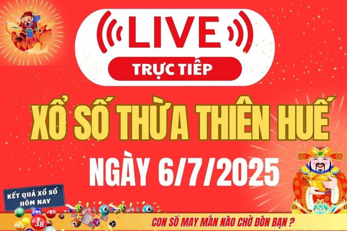 TRỰC TIẾP: Xổ số Thừa Thiên Huế hôm nay ngày 6/7/2025 - XSTTH 6/7 - Kết quả xổ số Thừa Thiên Huế hôm nay