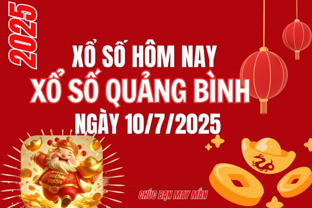 XSQB 10/7, Kết quả xổ số Quảng Bình hôm nay 10/7/2025, Trực tiếp XSQB ngày 10 tháng 7