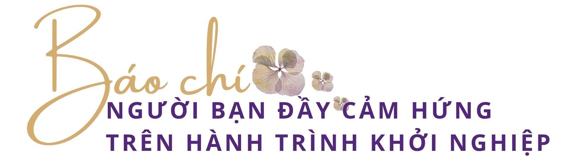 Doanh nhân – TS. Nguyễn Bảo Uyên: “Báo chí đã tiếp thêm sức mạnh cho tôi”