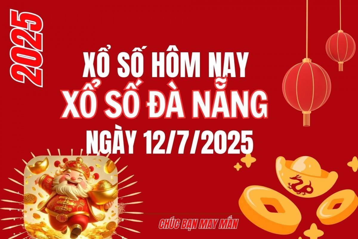 XSDNA 12/7, Xổ số Đà Nẵng ngày 12 tháng 7, Trực tiếp Kết quả Xổ số Đà Nẵng hôm nay ngày 12/7/2025