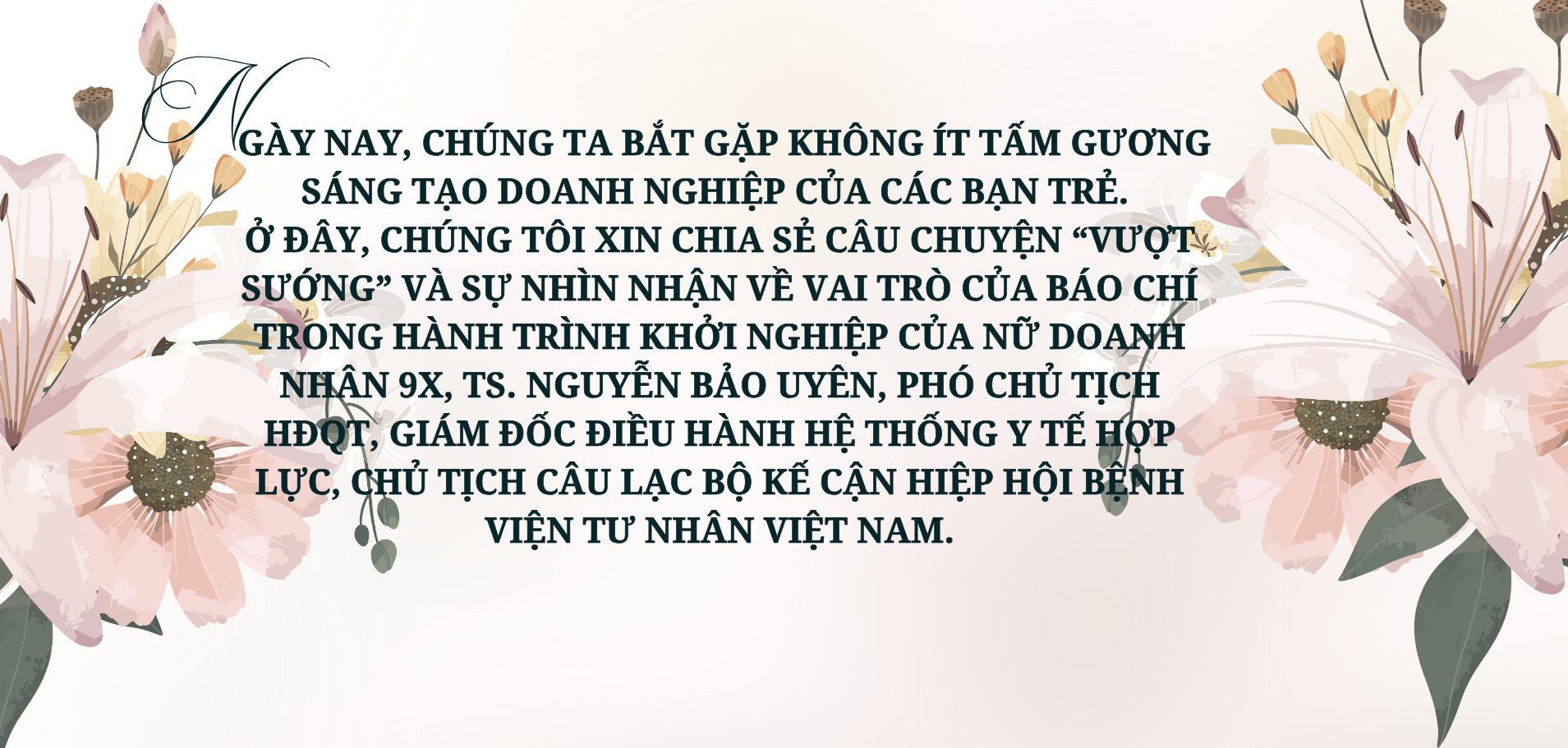 Doanh nhân – TS. Nguyễn Bảo Uyên: “Báo chí đã tiếp thêm sức mạnh cho tôi”