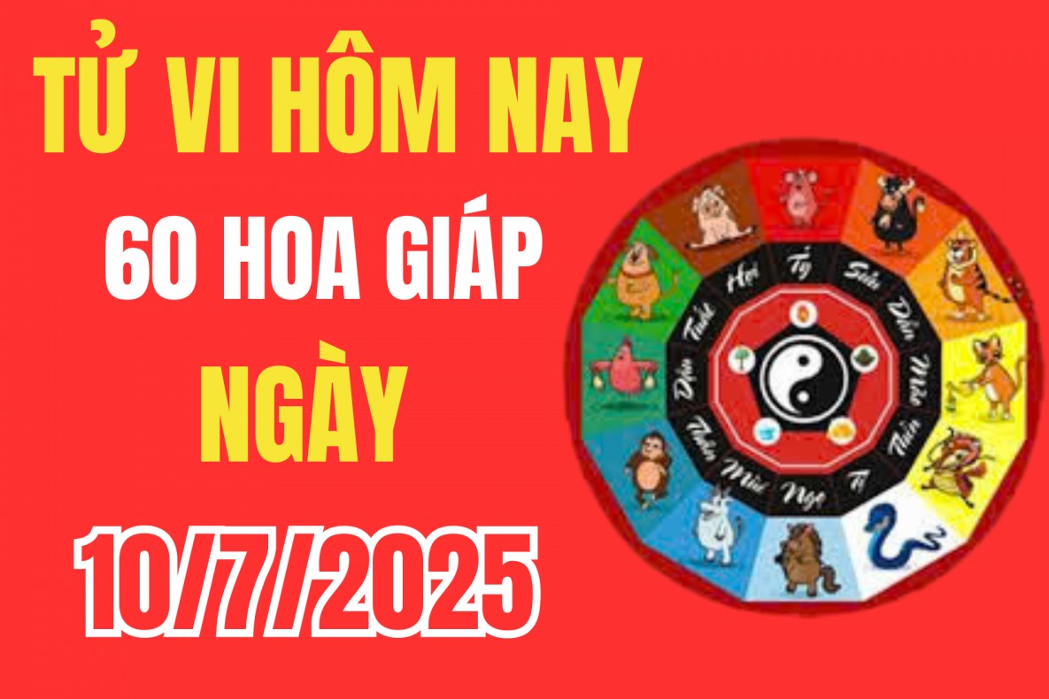 Tử vi 12 con giáp hôm nay ngày 10/7/2025: Tài chính thăng hoa, công việc sáng rõ nhờ lục hợp hỗ trợ mạnh mẽ