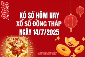 XSDT 14/7, Kết quả xổ số Đồng Tháp hôm nay 14/7/2025, Trực tiếp XSDT ngày 14 tháng 7