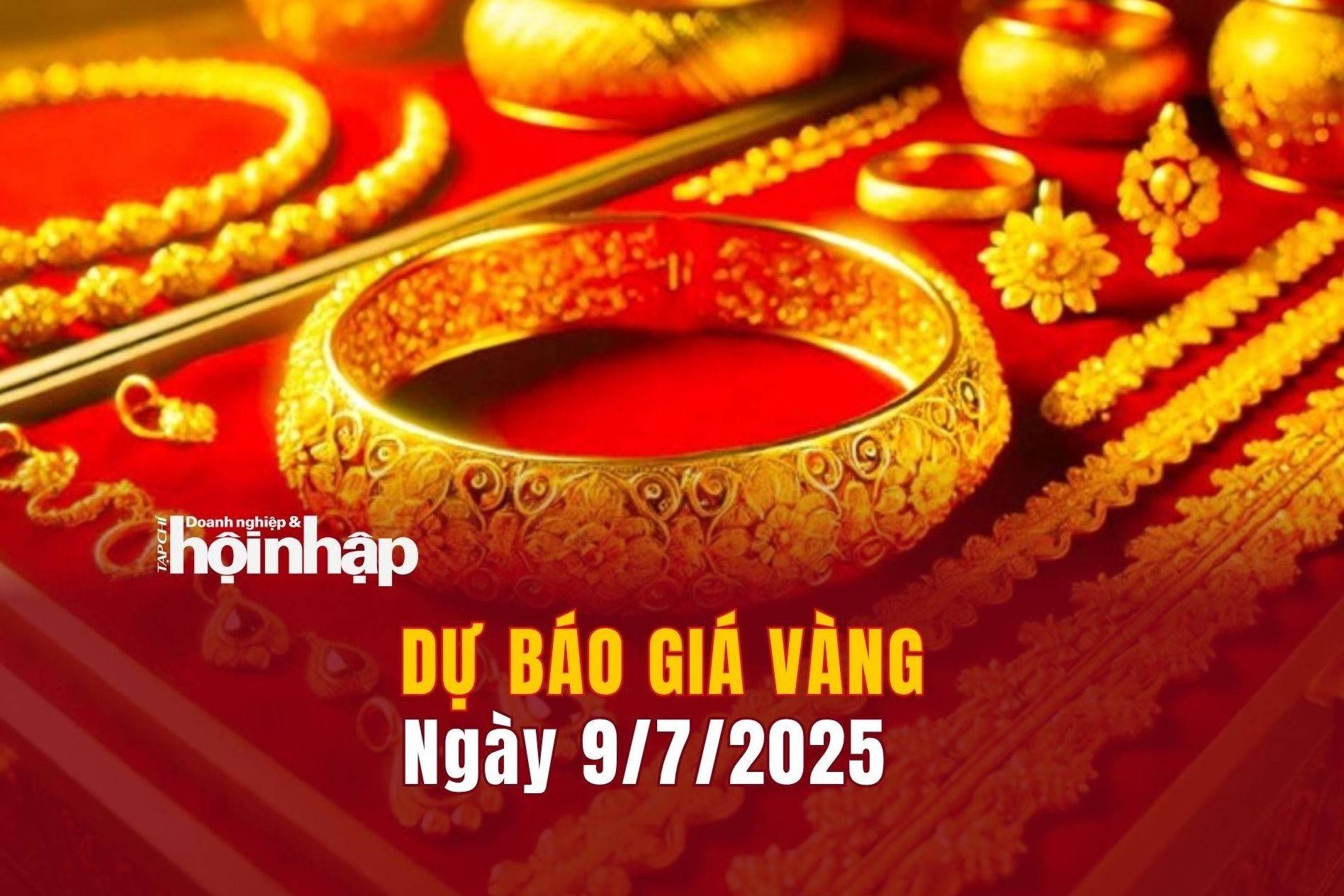 Dự báo giá vàng 9/7: Vàng nhẫn, vàng miếng có xu hướng tăng "vọt"