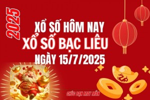 XSBL 15/7, Kết quả xổ số Bạc Liêu hôm nay 15/7/2025, Trực tiếp XSBL ngày 15 tháng 7
