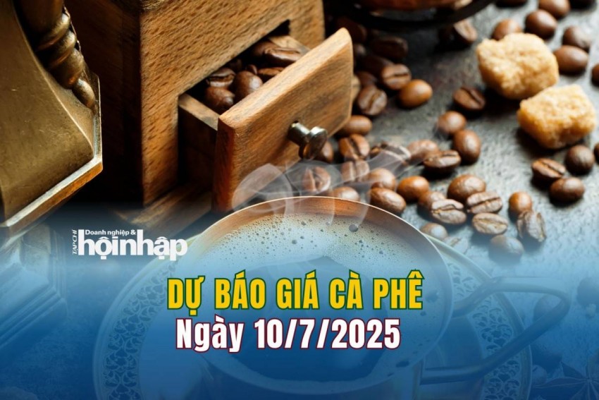 Dự báo giá cà phê 10/7/2025