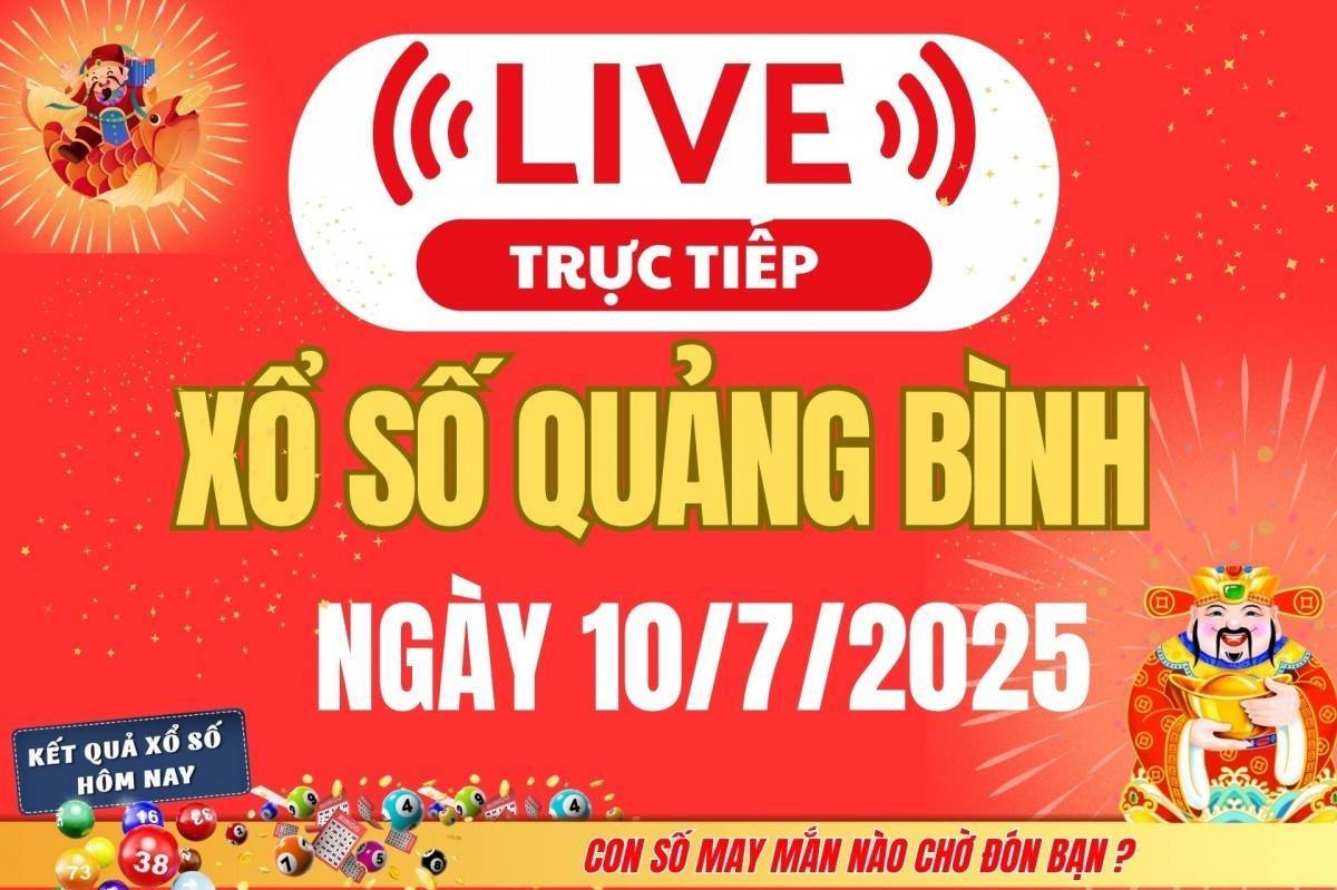 Xổ số Quảng Bình hôm nay ngày 10/7/2025 - XSQB 10/7 - Kết quả xổ số Quảng Bình hôm nay