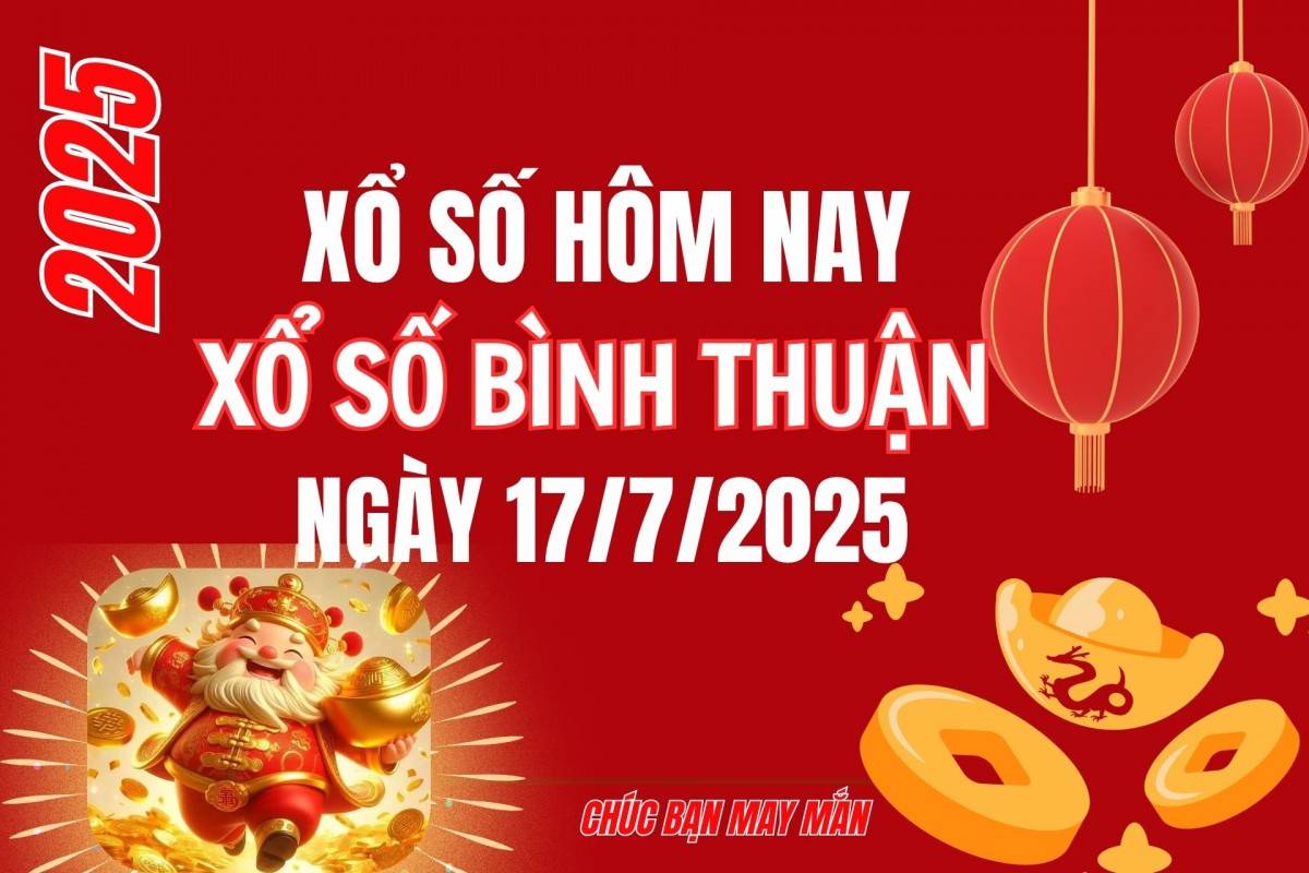 XSBTH 10/7, Kết quả xổ số Bình Thuận hôm nay 10/7/2025, Trực tiếp XSBTH ngày 10 tháng 7