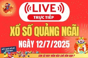 TRỰC TIẾP: Xổ số Quảng Ngãi hôm nay ngày 12/7/2025 - XSQNG 12/7 - Kết quả xổ số Quảng Ngãi hôm nay