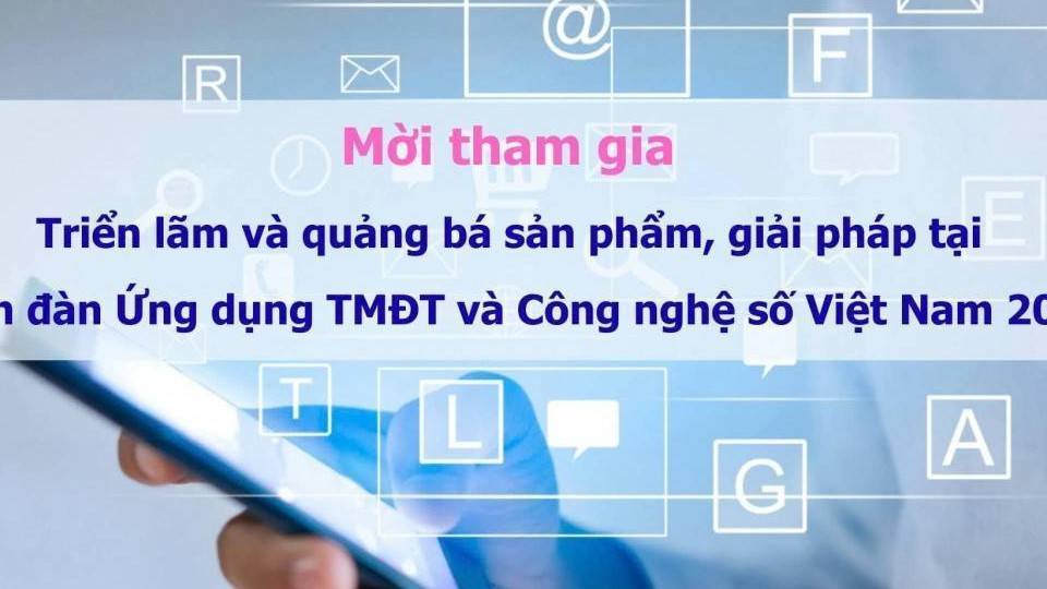 Diễn đàn “Ứng dụng Thương mại điện tử và Công nghệ số Việt Nam năm 2025”: Cú hích cho doanh nghiệp mở rộng thị trường