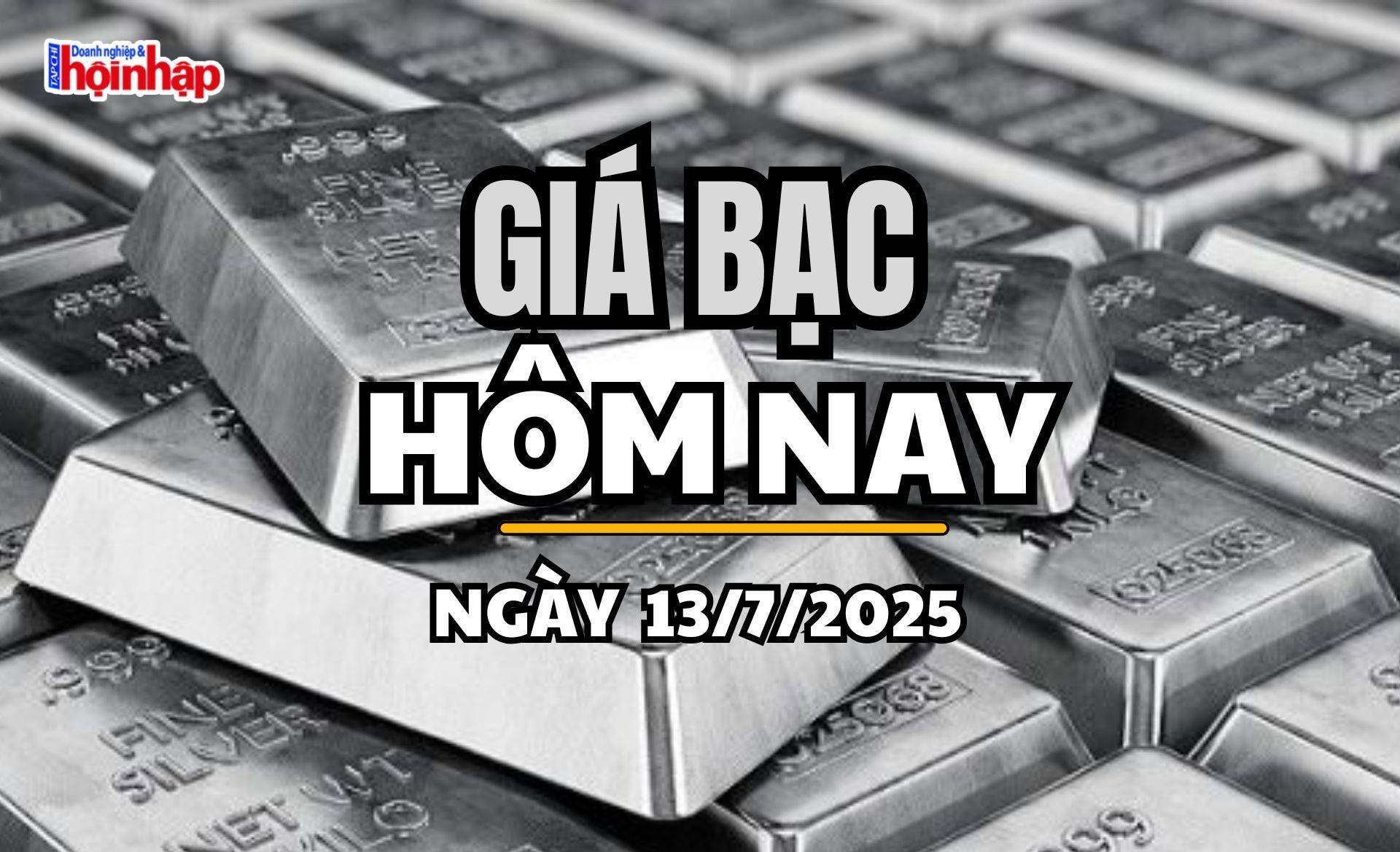 Giá bạc hôm nay 13/7/2025: Tác động từ chính sách thuế kim loại của Mỹ, giá bạc biến động nhẹ