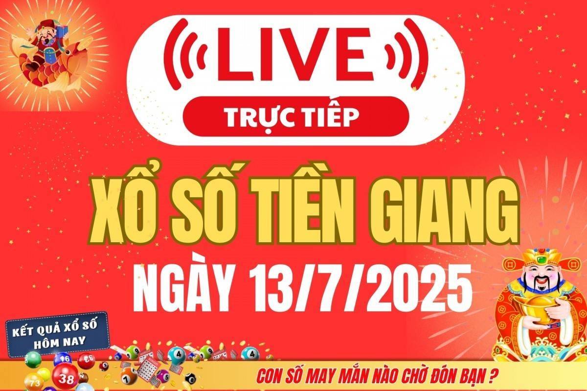 TRỰC TIẾP: Xổ số Tiền Giang hôm nay ngày 13/7/2025 - XSTG 13/7 - Kết quả xổ số Tiền Giang hôm nay