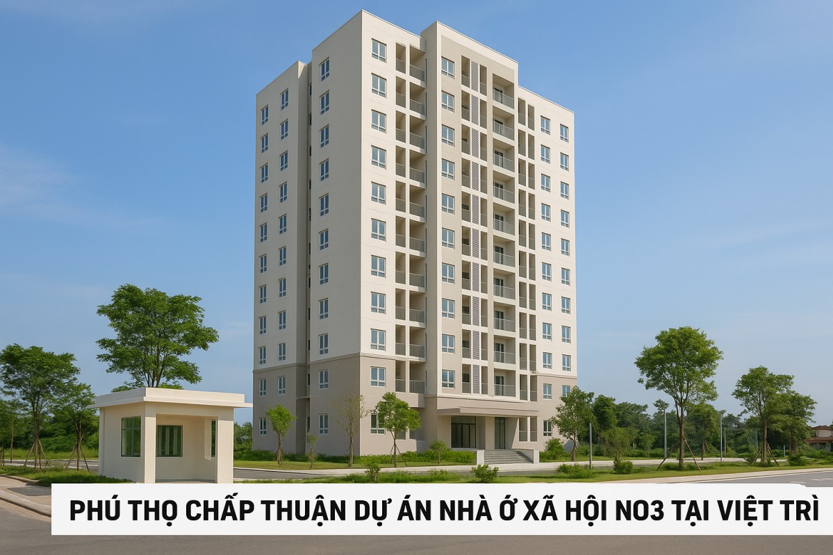 Phú Thọ chấp thuận dự án nhà ở xã hội cao tầng NO3 hơn 581 tỷ đồng
