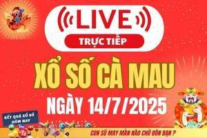 TRỰC TIẾP: Xổ số Cà Mau hôm nay ngày 14/7/2025 - XSCM 14/7 - Kết quả xổ số Cà Mau hôm nay