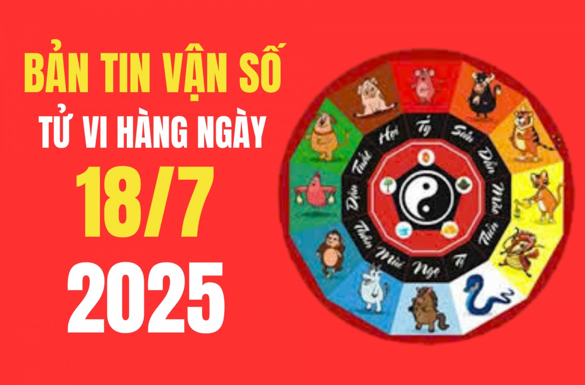 Tử vi - Vận số ngày 18/7/2025:  Làm gì để “lội ngược dòng” trong ngày vận khí xấu